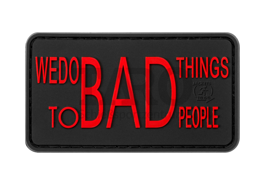 Rubber Patch We do Bad Things Blackmedic Rubber Patch We do Bad Things Blackmedic